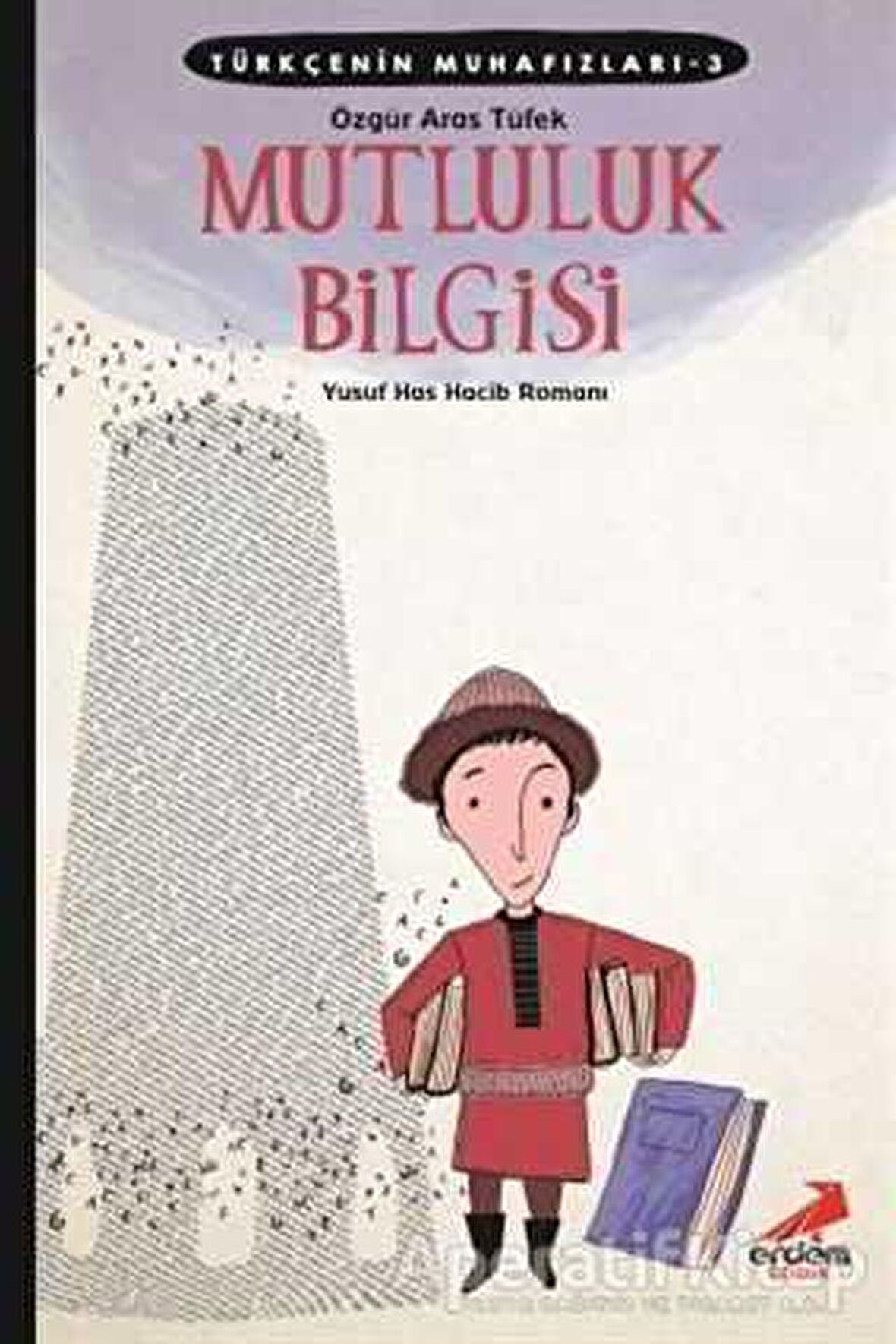 Türkçenin Muhafızları 3 - Mutluluk Bilgisi