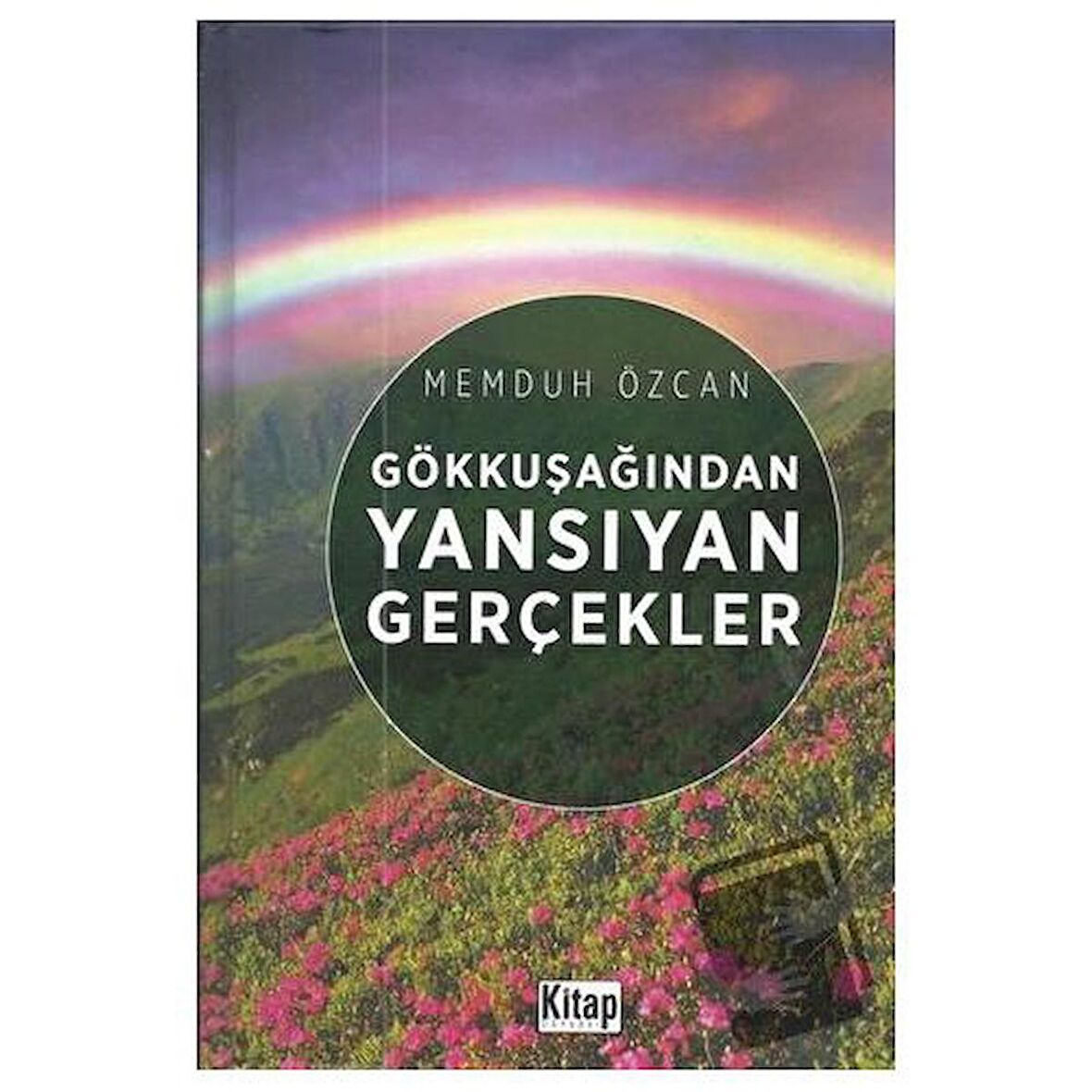 Gökkuşağından Yansıyan Gerçekler