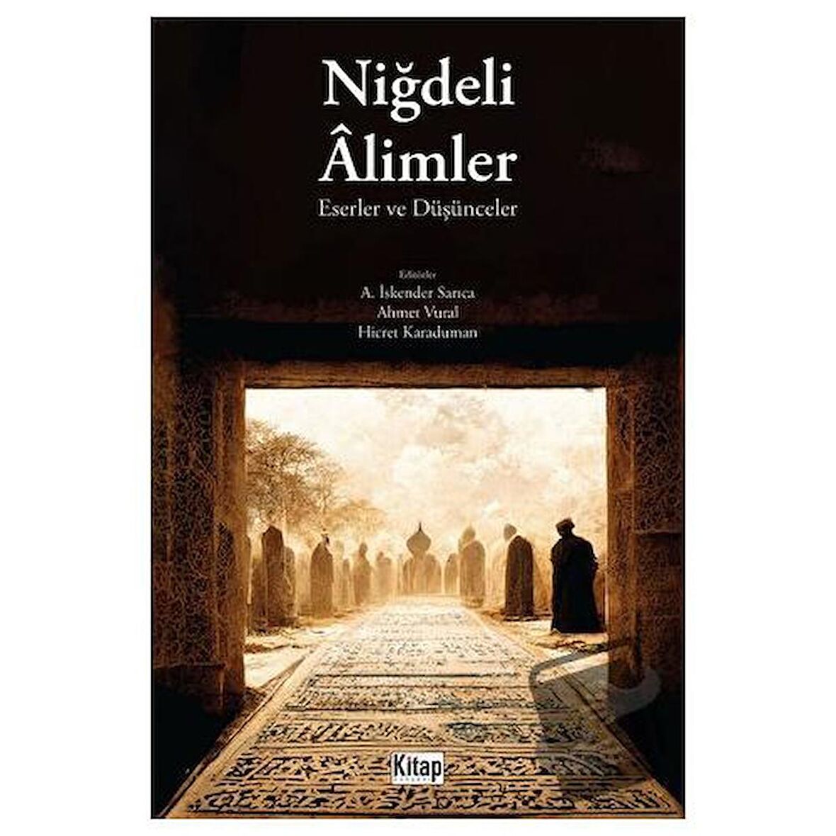 Niğdeli Alimler Eserler Ve Düşünceler