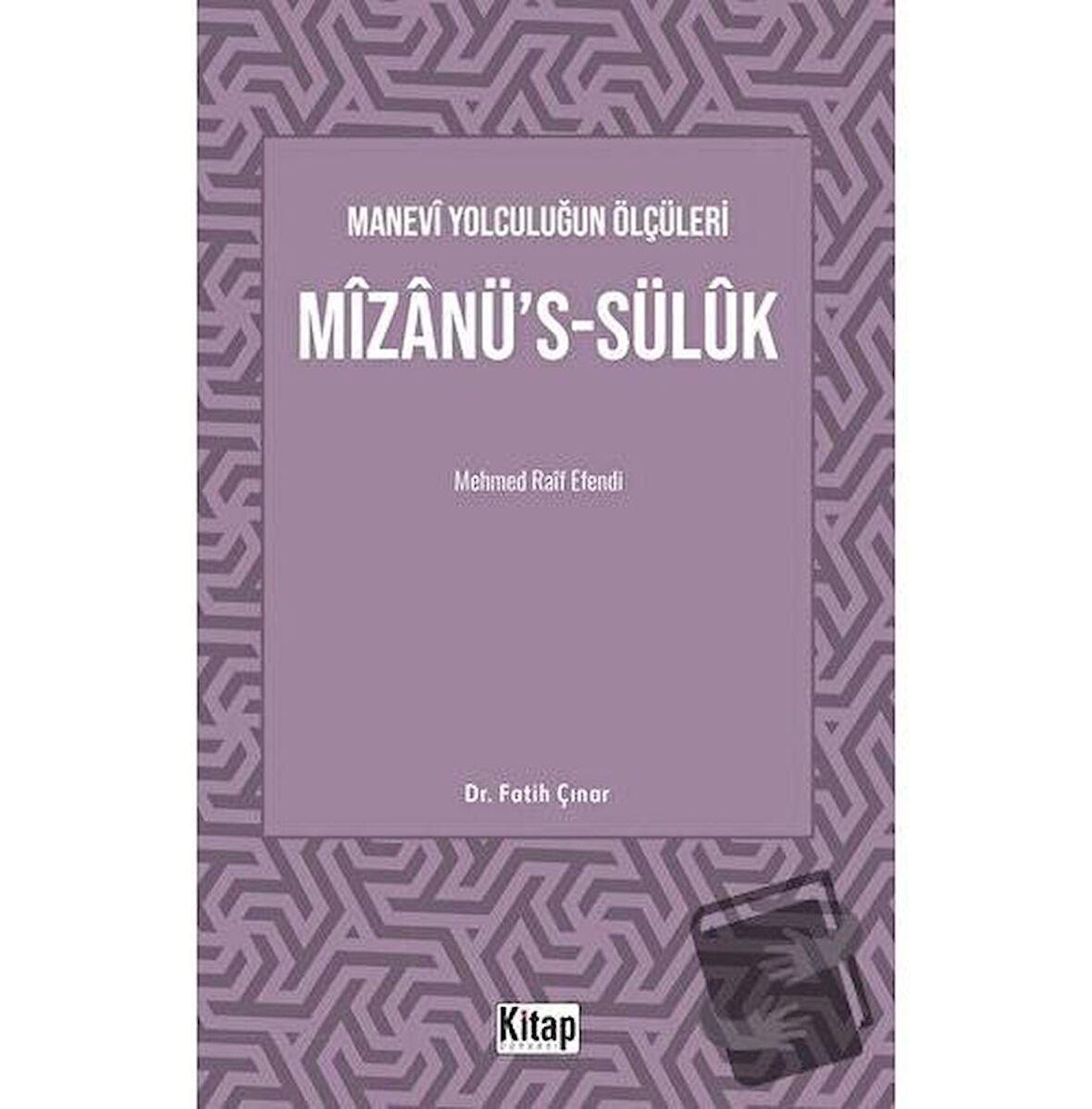 Manevi Yolculuğun Ölçüleri Mizanü's-Sülük Mehmed Raif Efendi