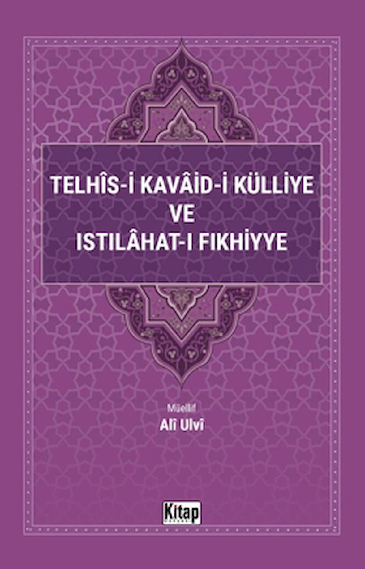 Telhis-i Kavaid-i Külliye ve Istılahat-ı Fıkhiyye