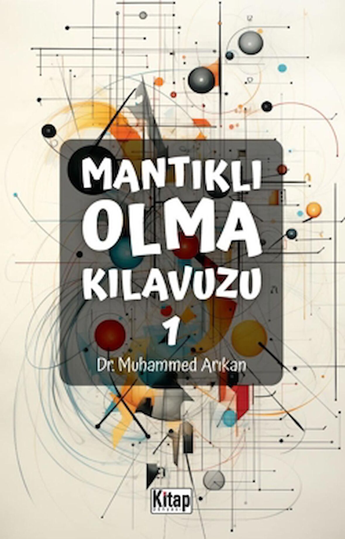 Mantıklı Olma Kılavuzu 1