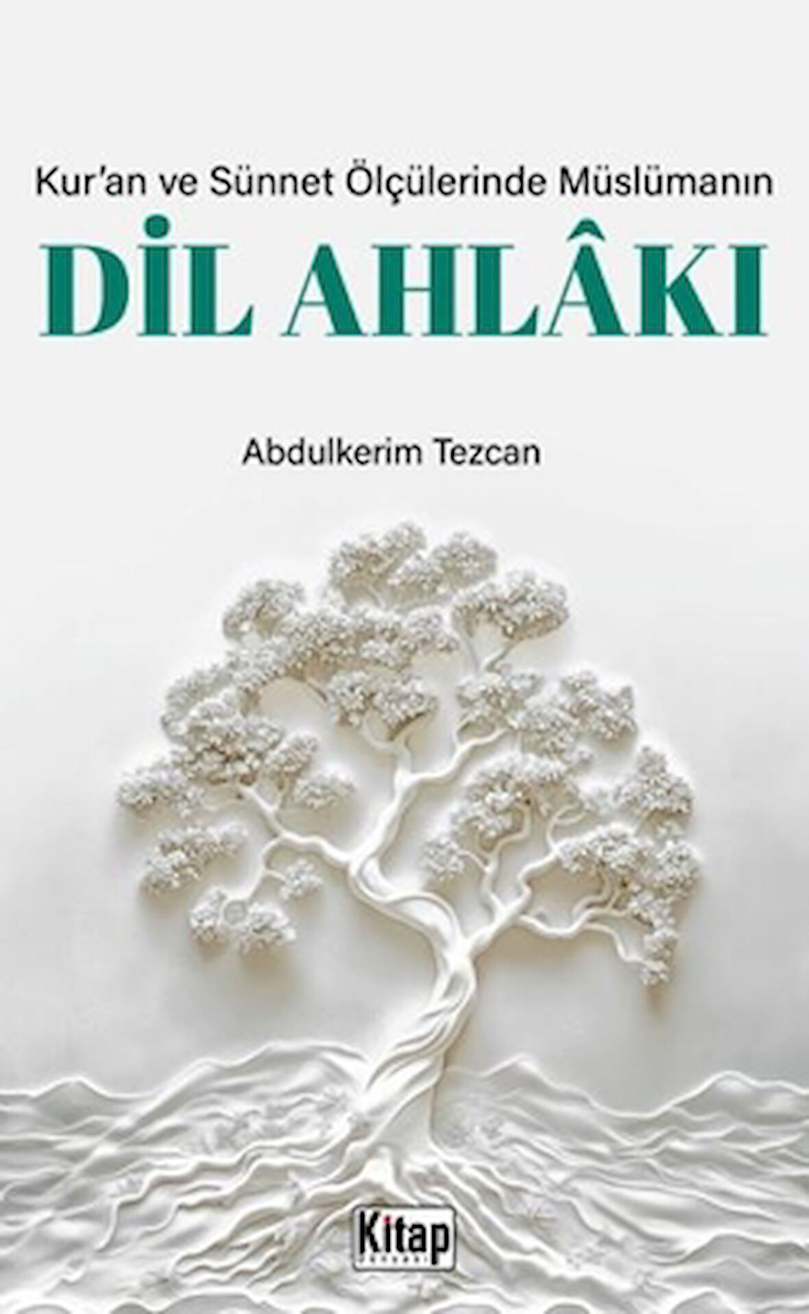 Kur’an ve Sünnet Ölçülerinde Müslümanın Dil Ahlakı
