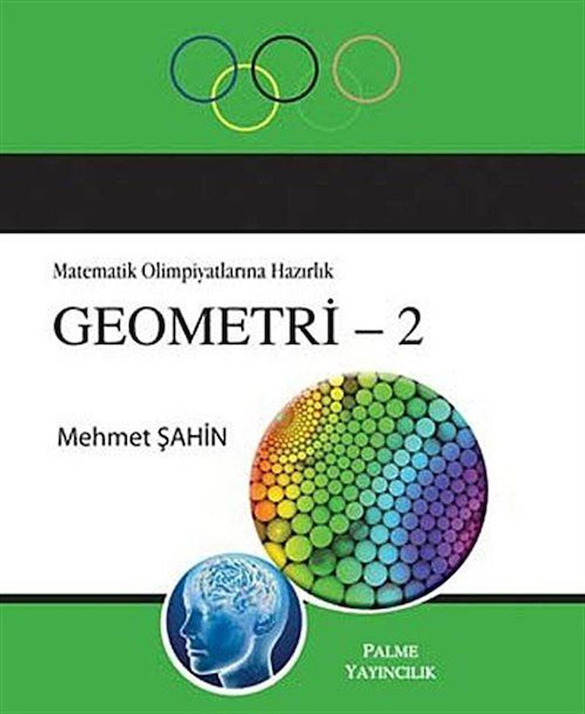 Matematik Olimpiyatlarına Hazırlık Geometri-2 / Mehmet Şahin