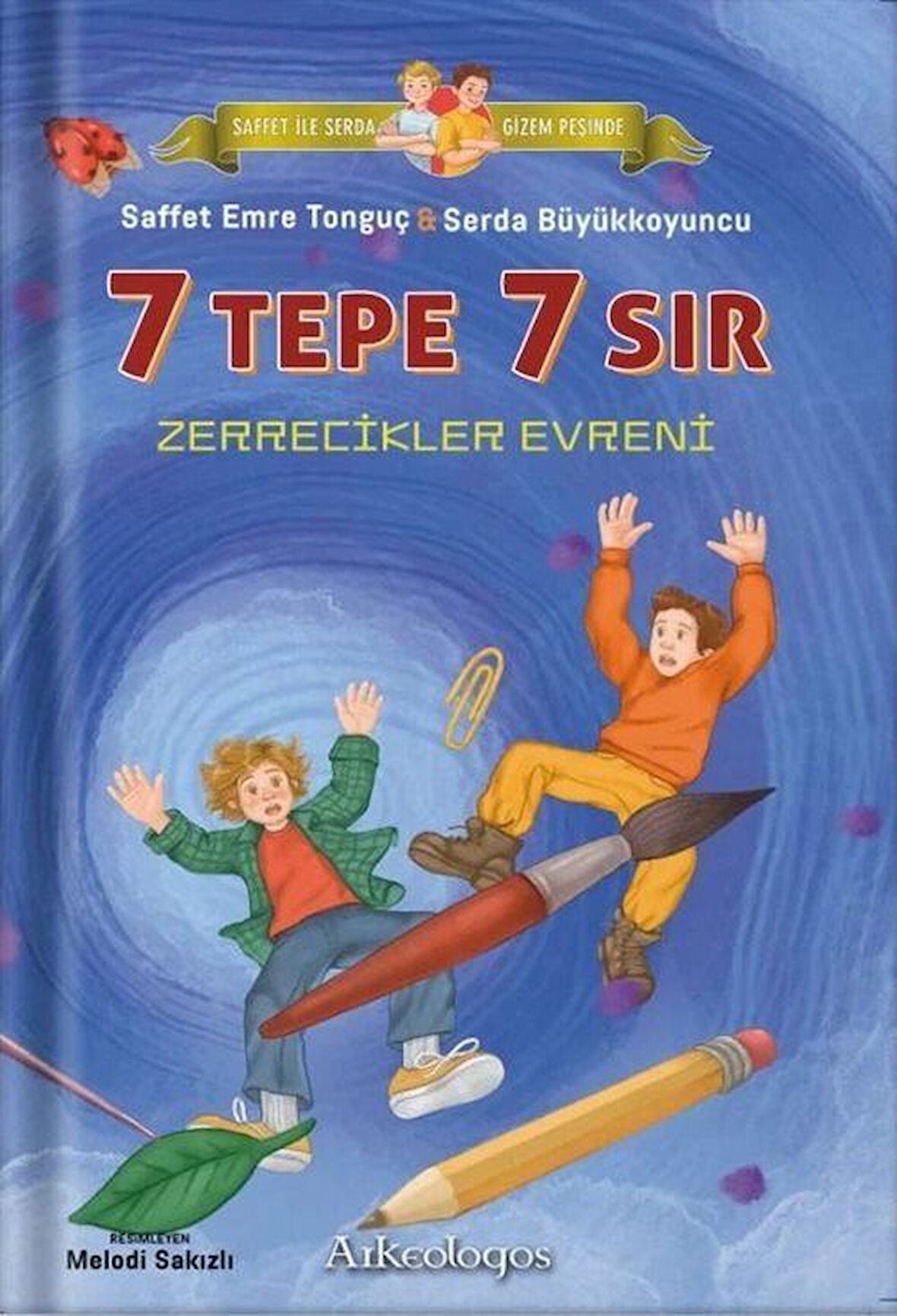 Saffet ile Serda Gizem Peşinde / 7 Tepe 7 Sır: Zerrecikler Evreni / Saffet Emre Tonguç
