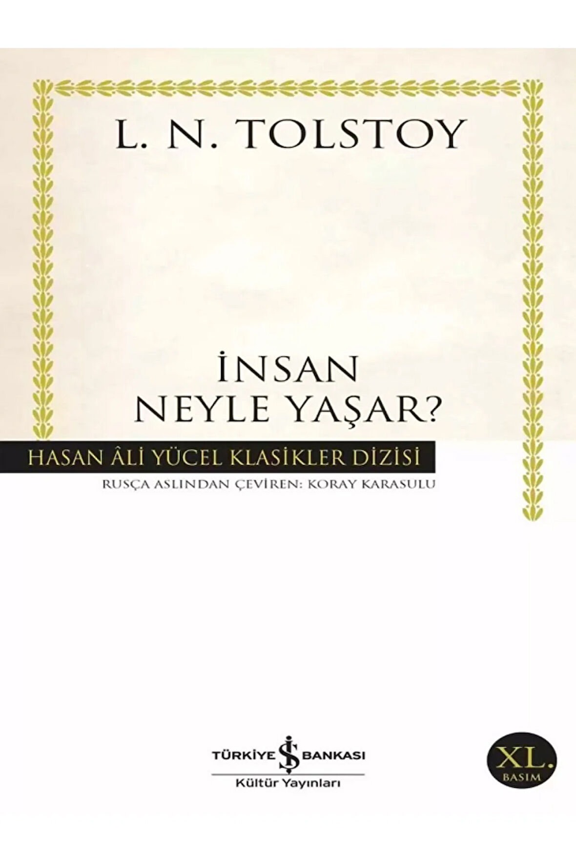 İnsan Neyle Yaşar? - Lev Nikolayeviç Tolstoy