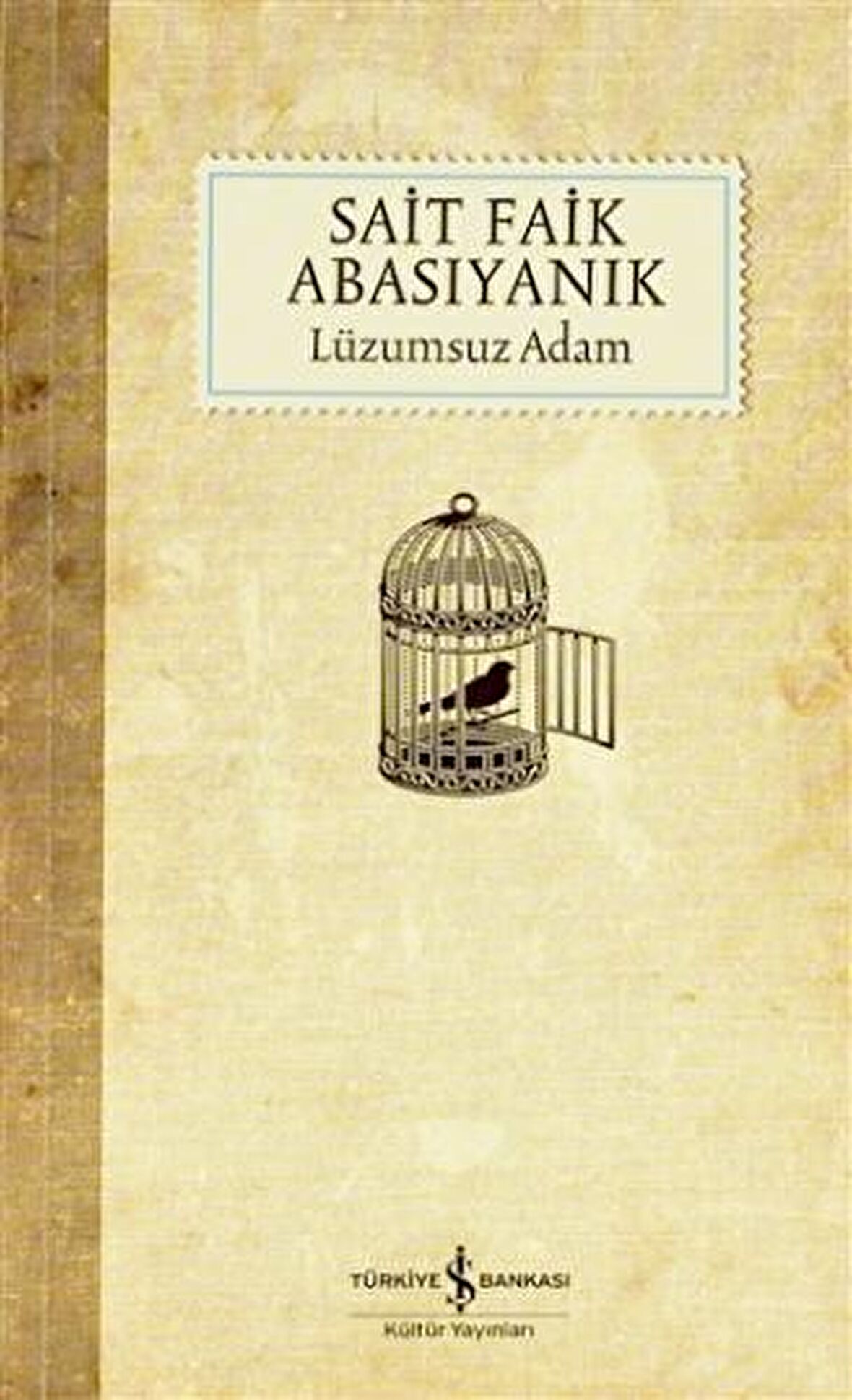 LÜZUMSUZ ADAM/SAİT FAİK ABASIYANIK