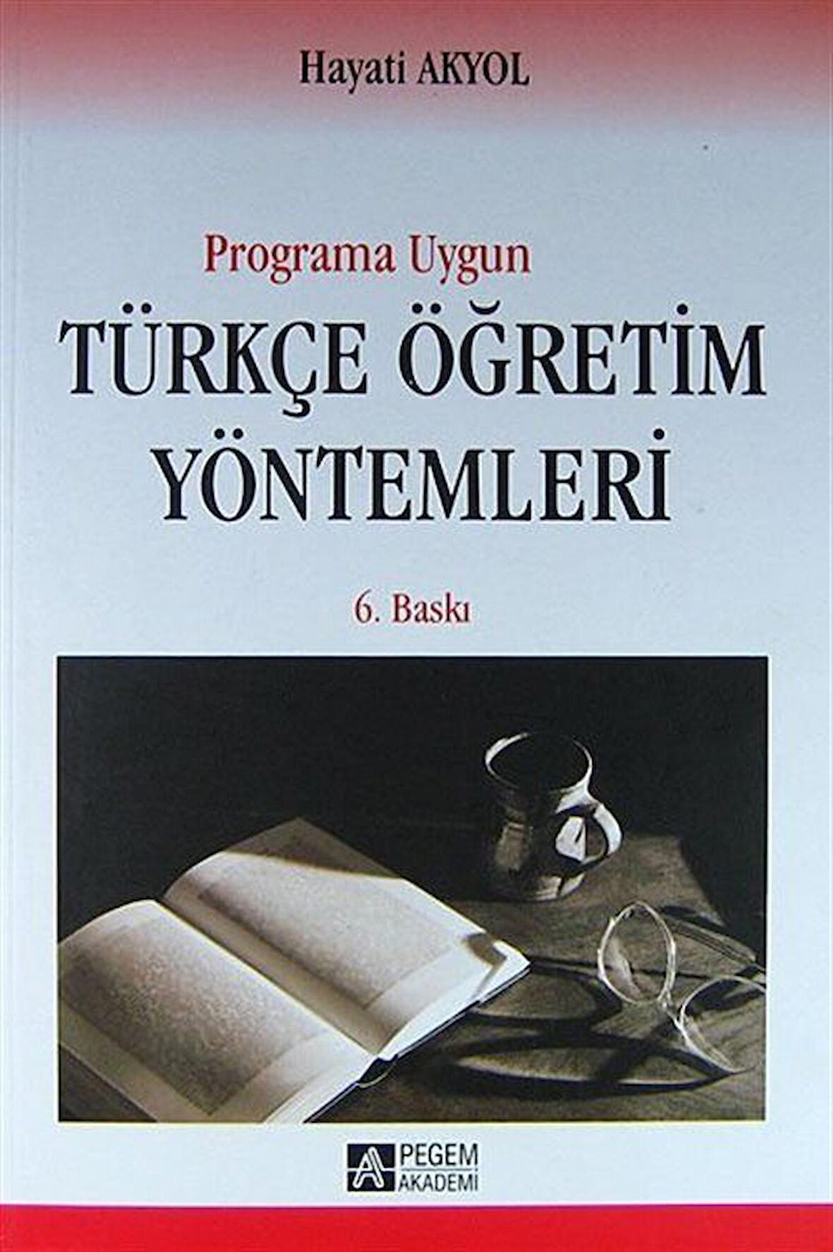 Programa Uygun Türkçe Öğretim Yöntemleri