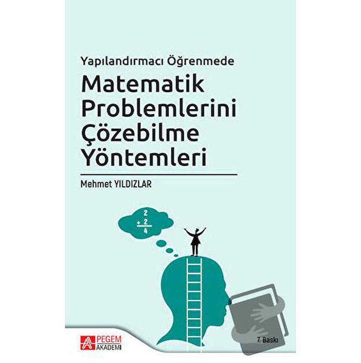 Yapılandırmacı Öğretimde Matematik Problemlerini Çözebilme Yöntemleri