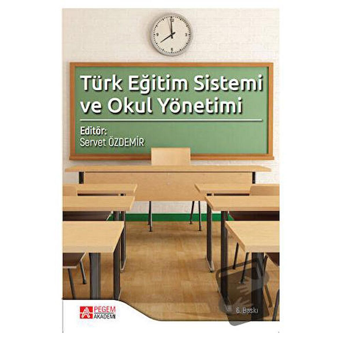 Türk Eğitim Sistemi ve Okul Yönetimi