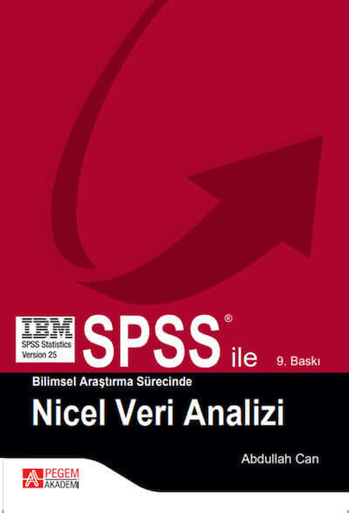 SPSS ile Bilimsel Araştırma Süresince Nicel Veri Analizi
