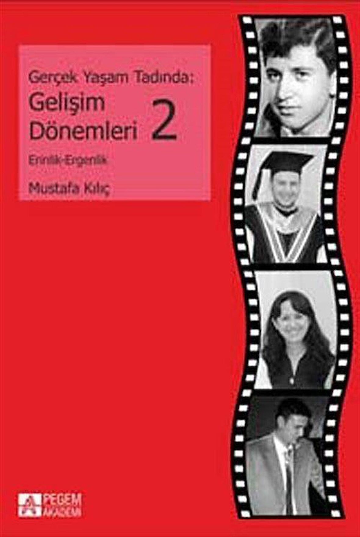 Gerçek Yaşam Tadında: Gelişim Dönemleri - 2