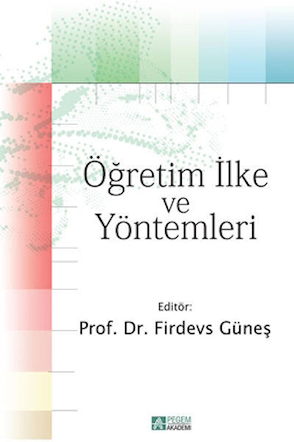 Öğretim İlke ve Yöntemleri