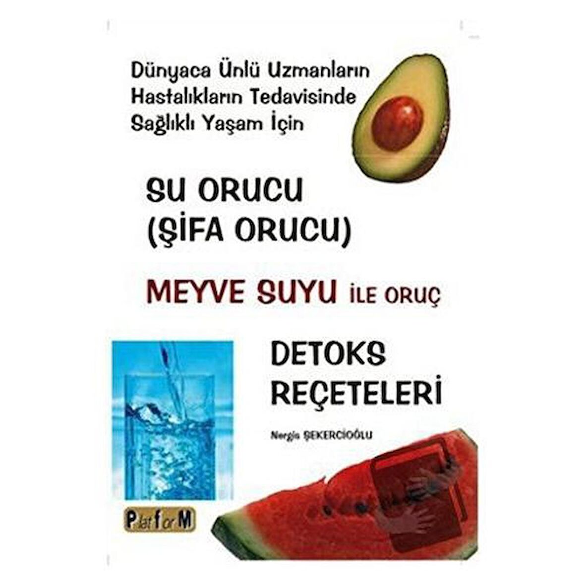 Su Orucu (Şifa Orucu) Meyve Suyu ile Oruç Detoks Reçeteleri