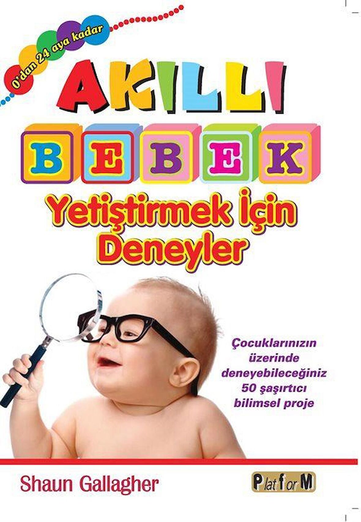 Akıllı Bebek Yetiştirmek İçin Deneyler