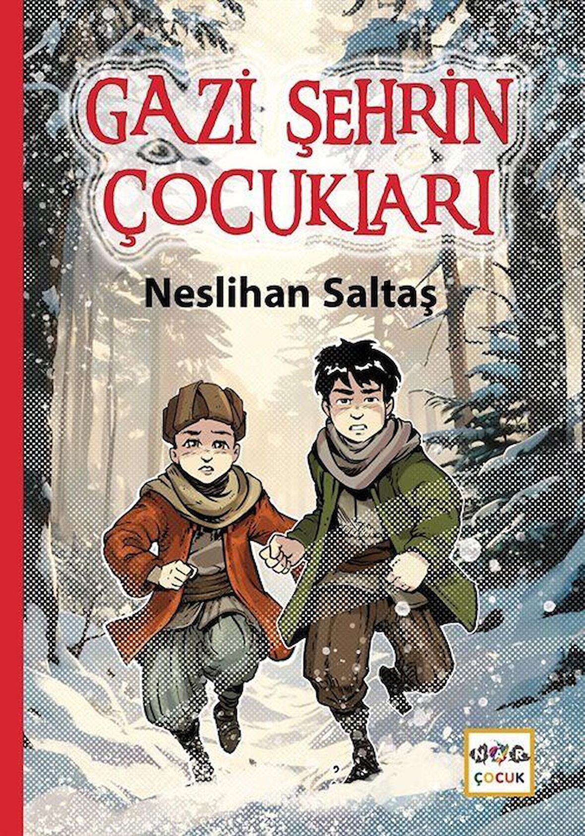 Gazi Şehrin Çocukları / Neslihan Saltaş