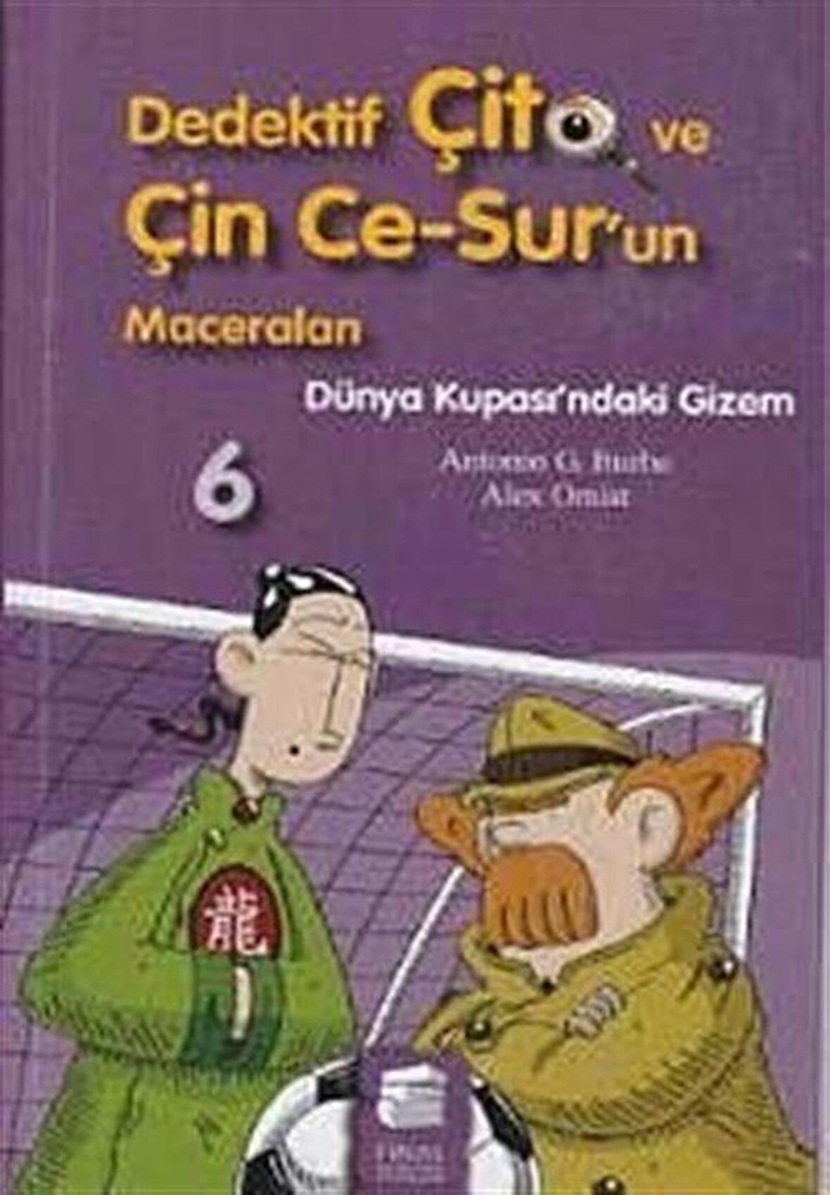 Dedektif Çito ve Çin Ce-Sur’un Maceraları 6 - Dünya Kupası’ndaki Gizem