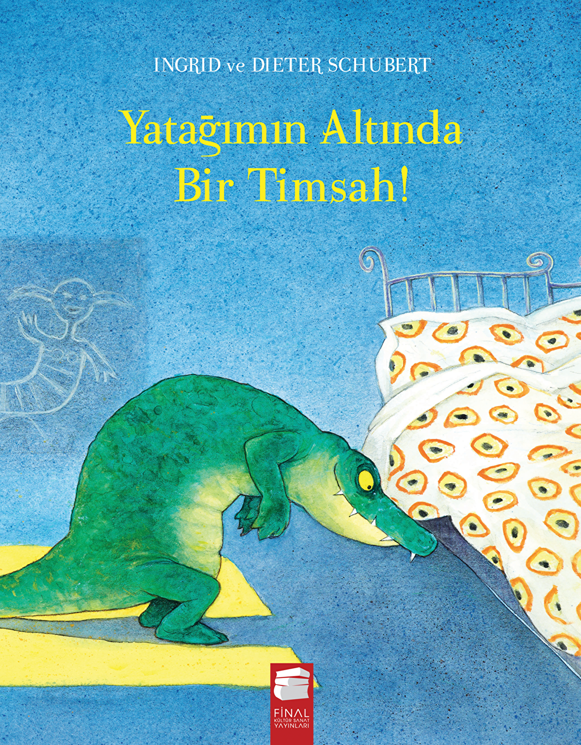 Yatağımın Altında Bir Timsah