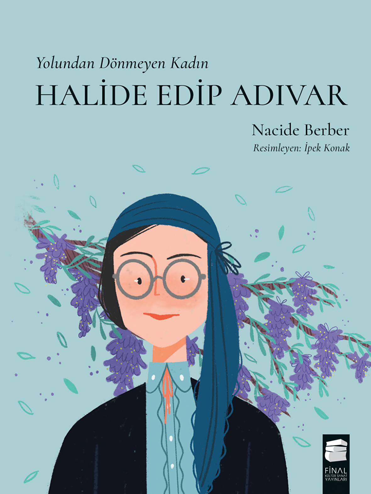 Yolundan Dönmeyen Kadın Halide Edip Adıvar