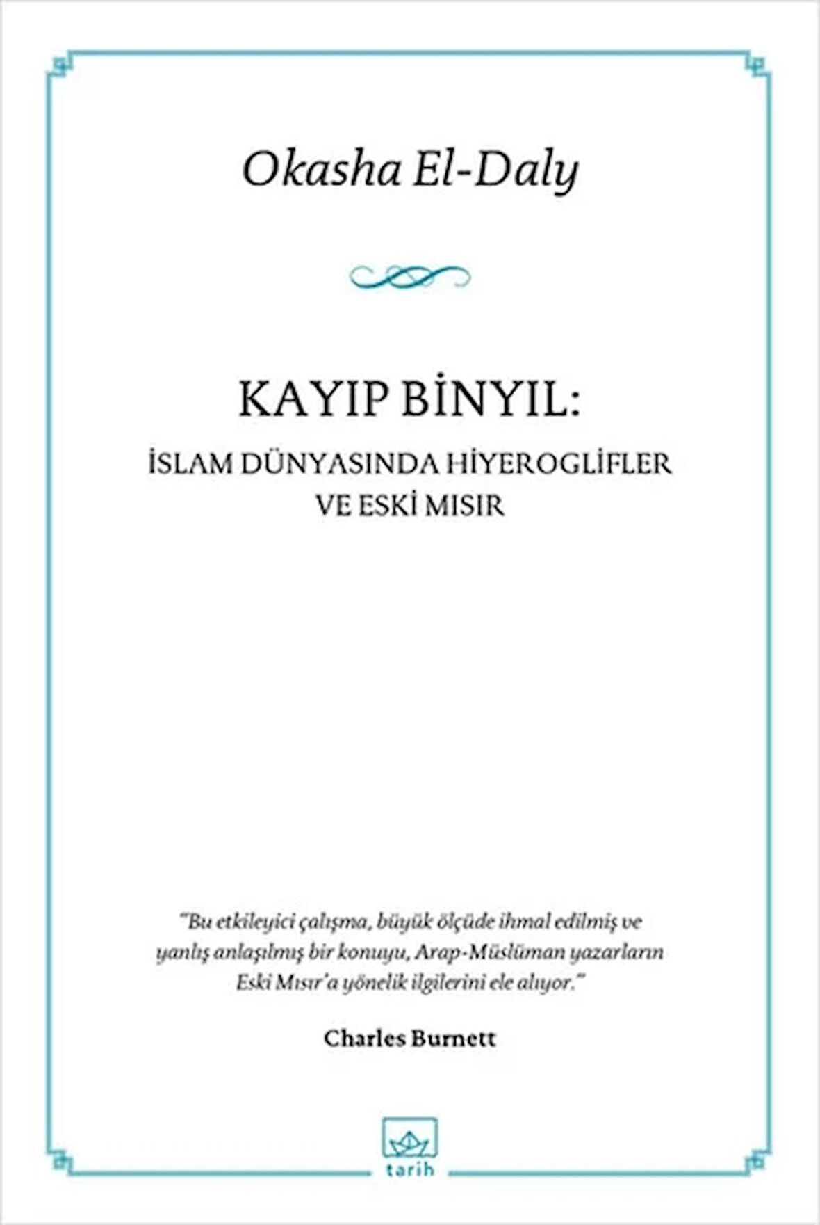 Kayıp Binyıl: İslam Dünyasında Hiyeroglifler ve Eski Mısır