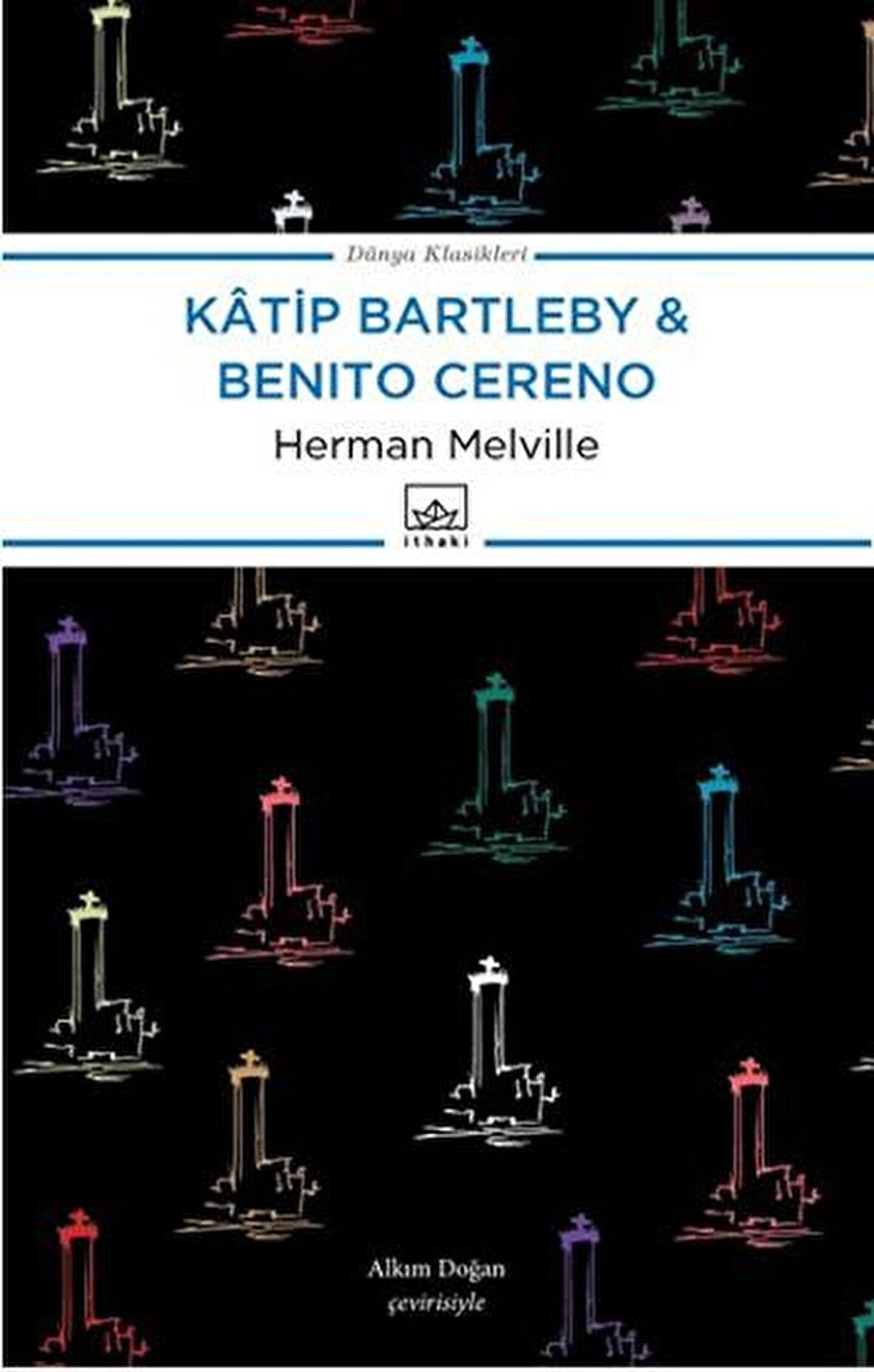 Katip Bartleby ve Benito Cereno - Herman Melville - İthaki Yayınları