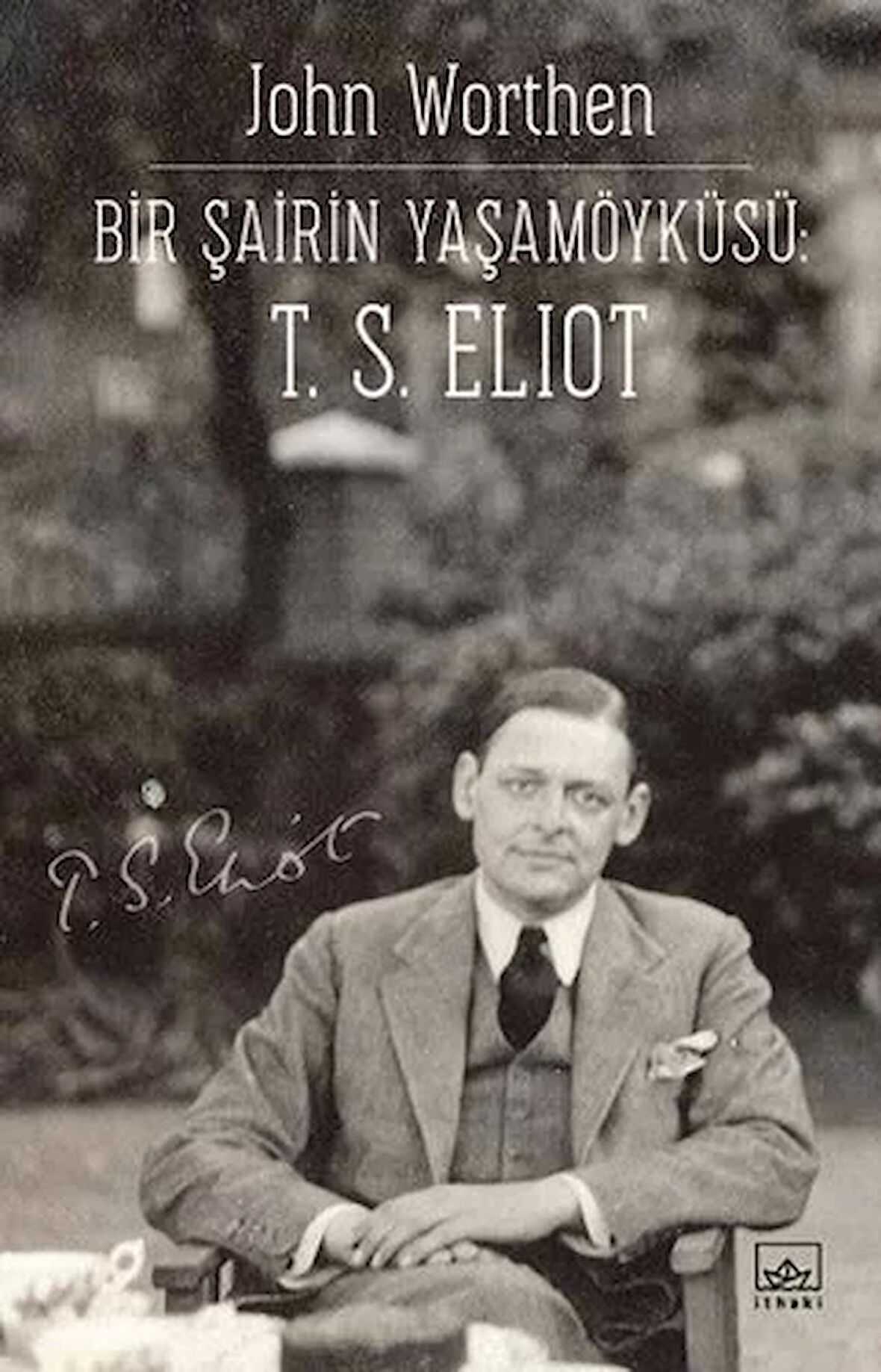 Bir Şairin Yaşamöyküsü: T. S. Eliot