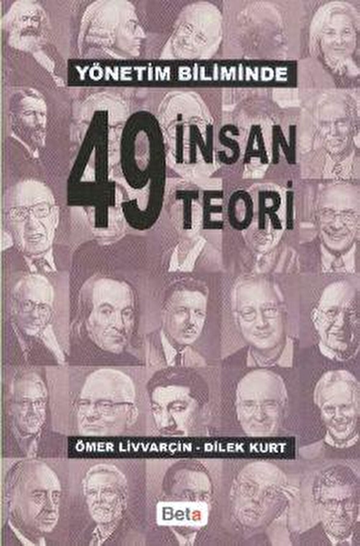 Yönetim Biliminde 49 İnsan 49 Teori