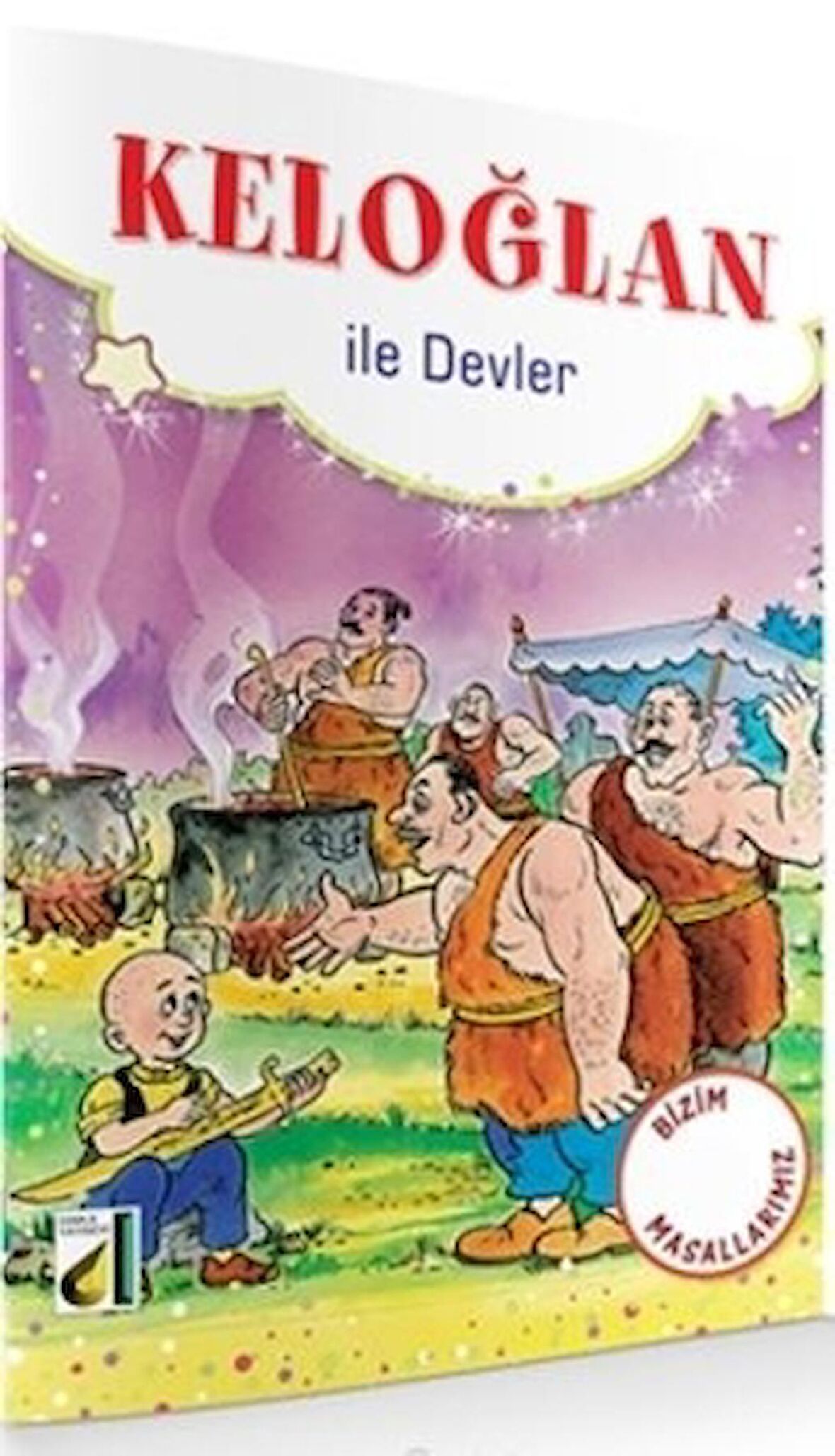 Keloğlan İle Devler ve Keloğlan İle Kardeşi - Bizim Masallarımız