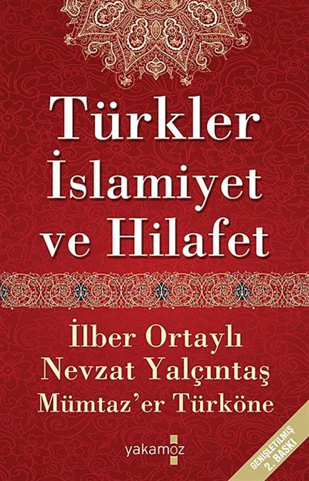 Türkler İslamiyet ve Hilafet / Prof. Dr. İlber Ortaylı