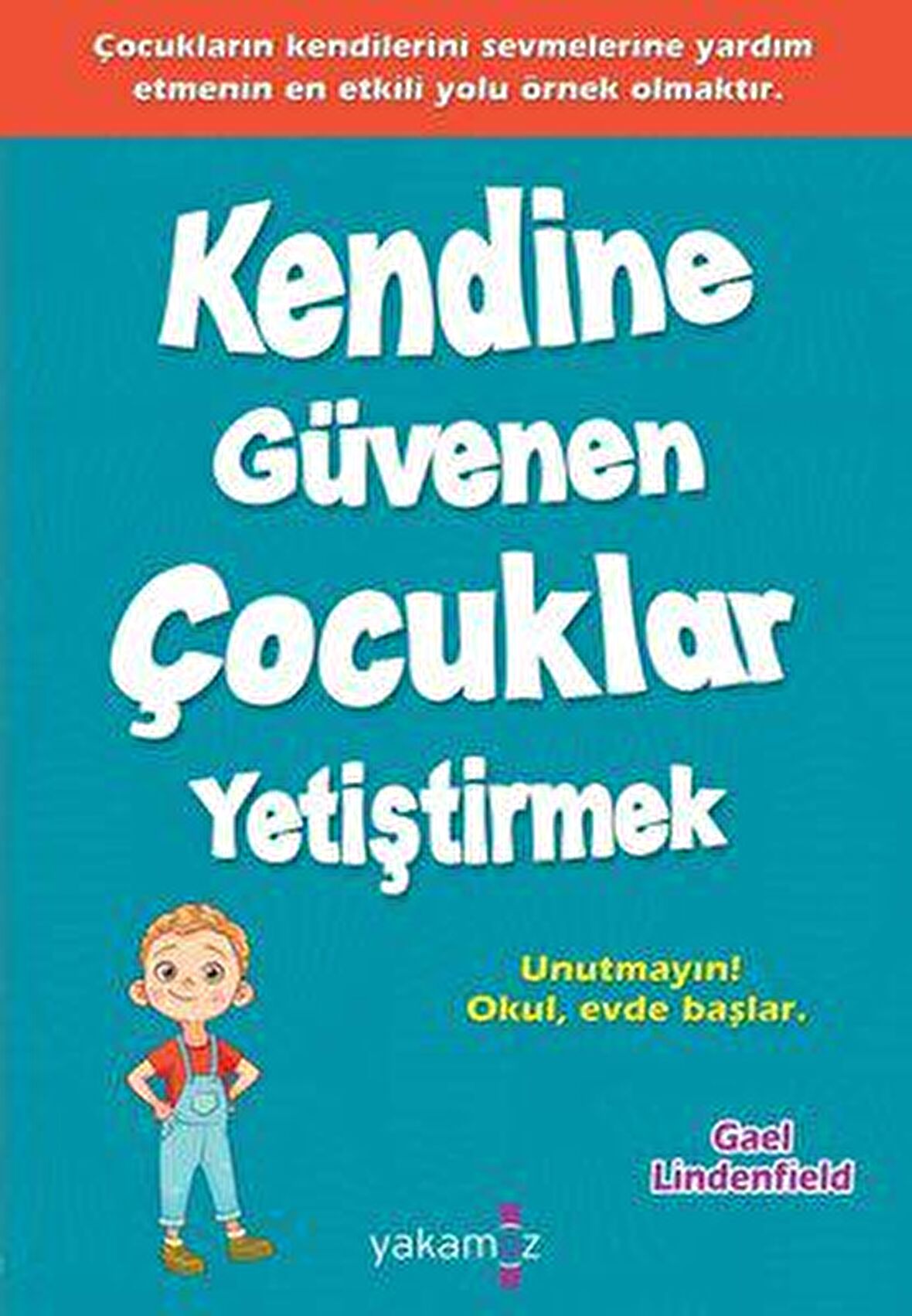 Kendine Güvenen Çocuklar Yetiştirmek