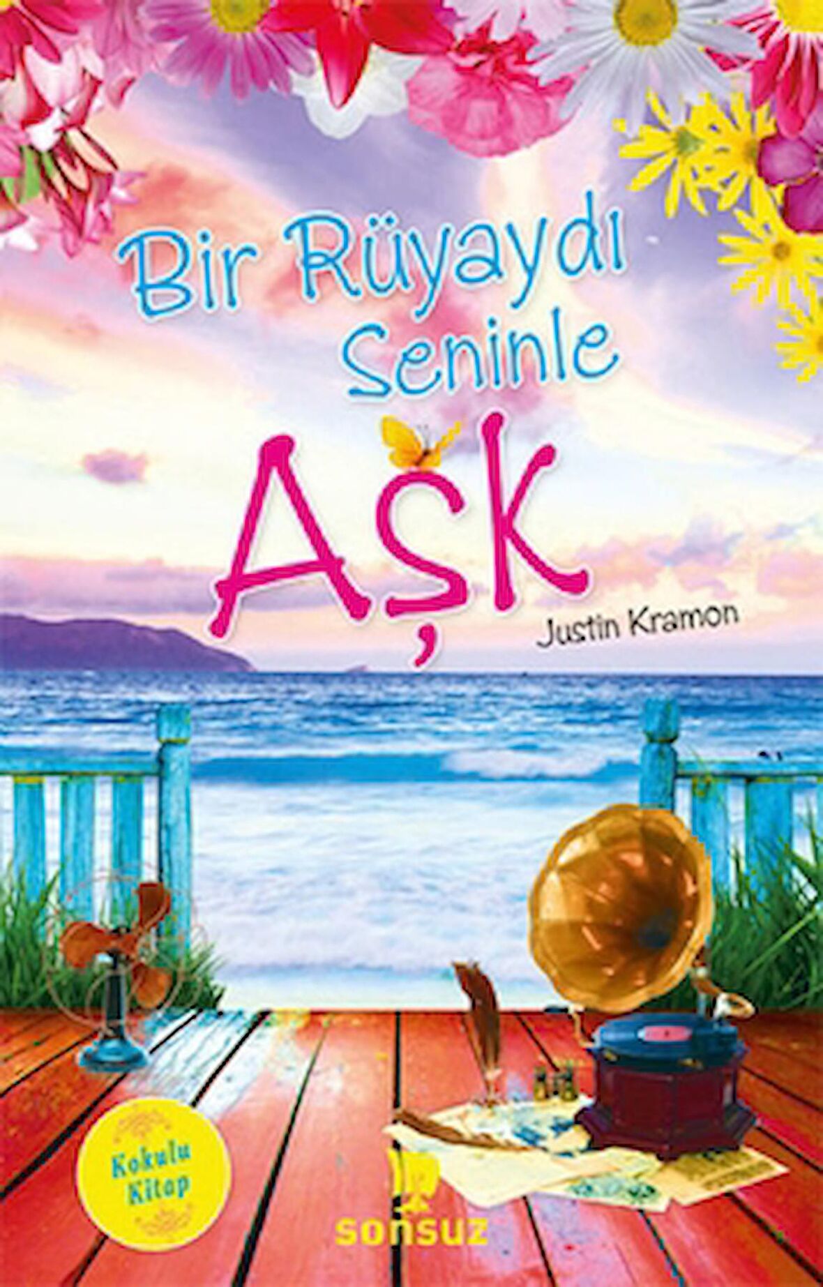 Bir Rüyaydı Seninle Aşk (Kokulu Kitap)