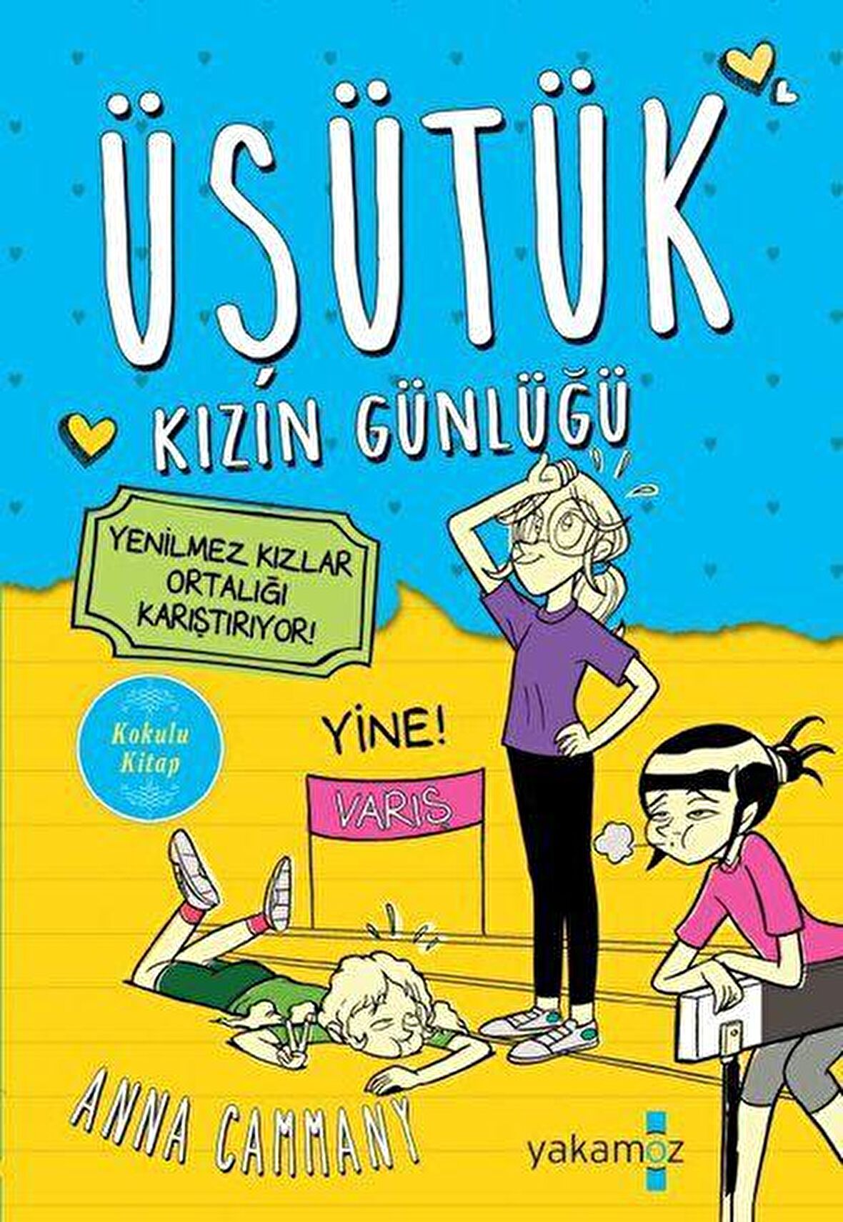 Yenilmez Kızlar Ortalığı Karıştırıyor! - Üşütük Kızın Günlüğü 2