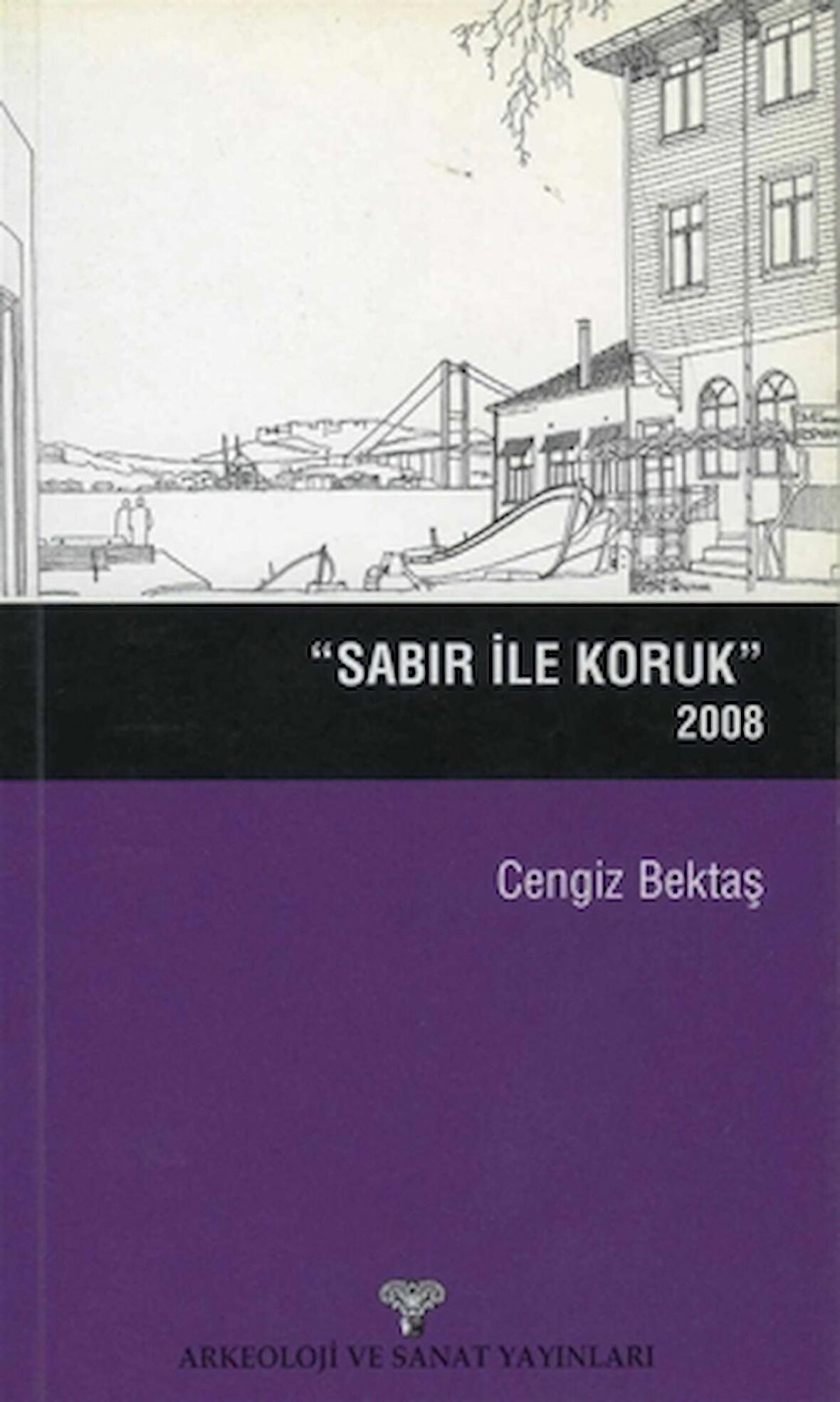 Sabır ile Koruk 2008