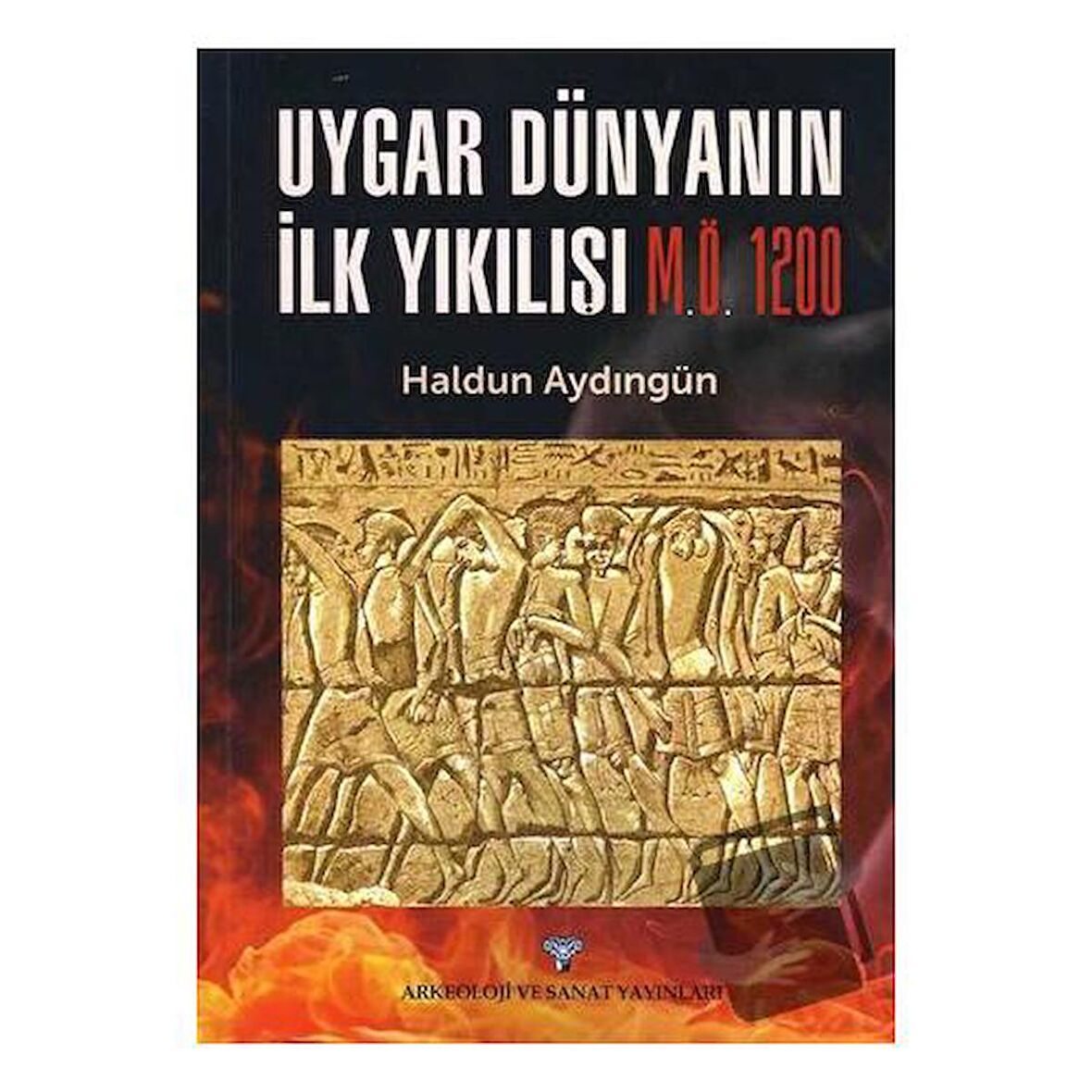 Uygar Dünyanın İlk Yıkılışı M.Ö. 1200