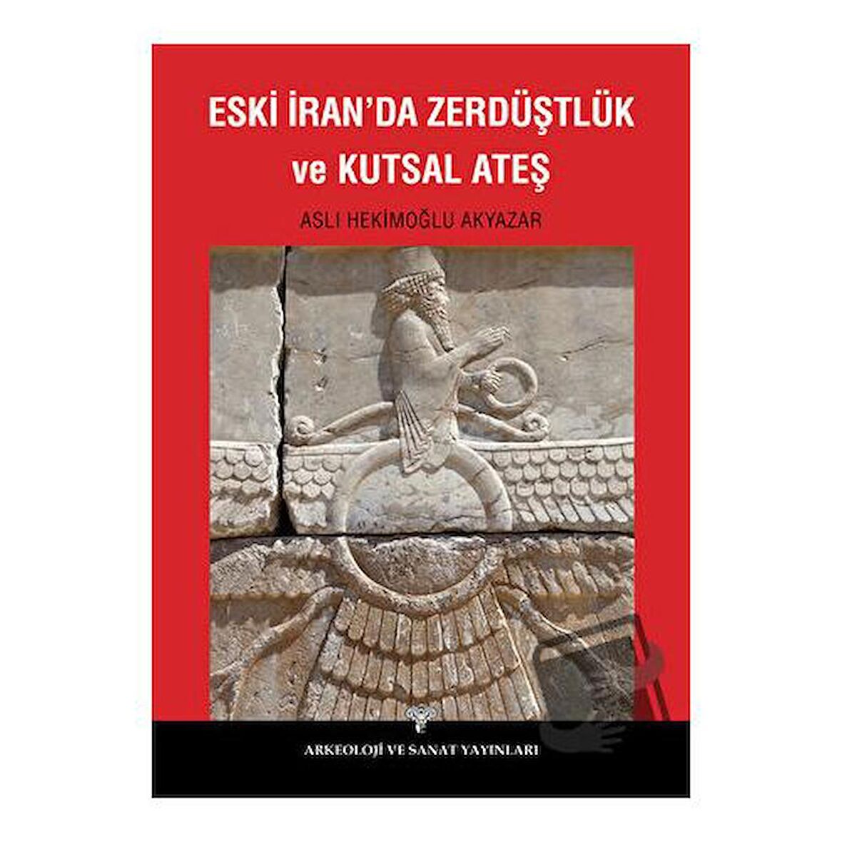 Eski İranda Zerdüştlük ve Kutsal Ateş