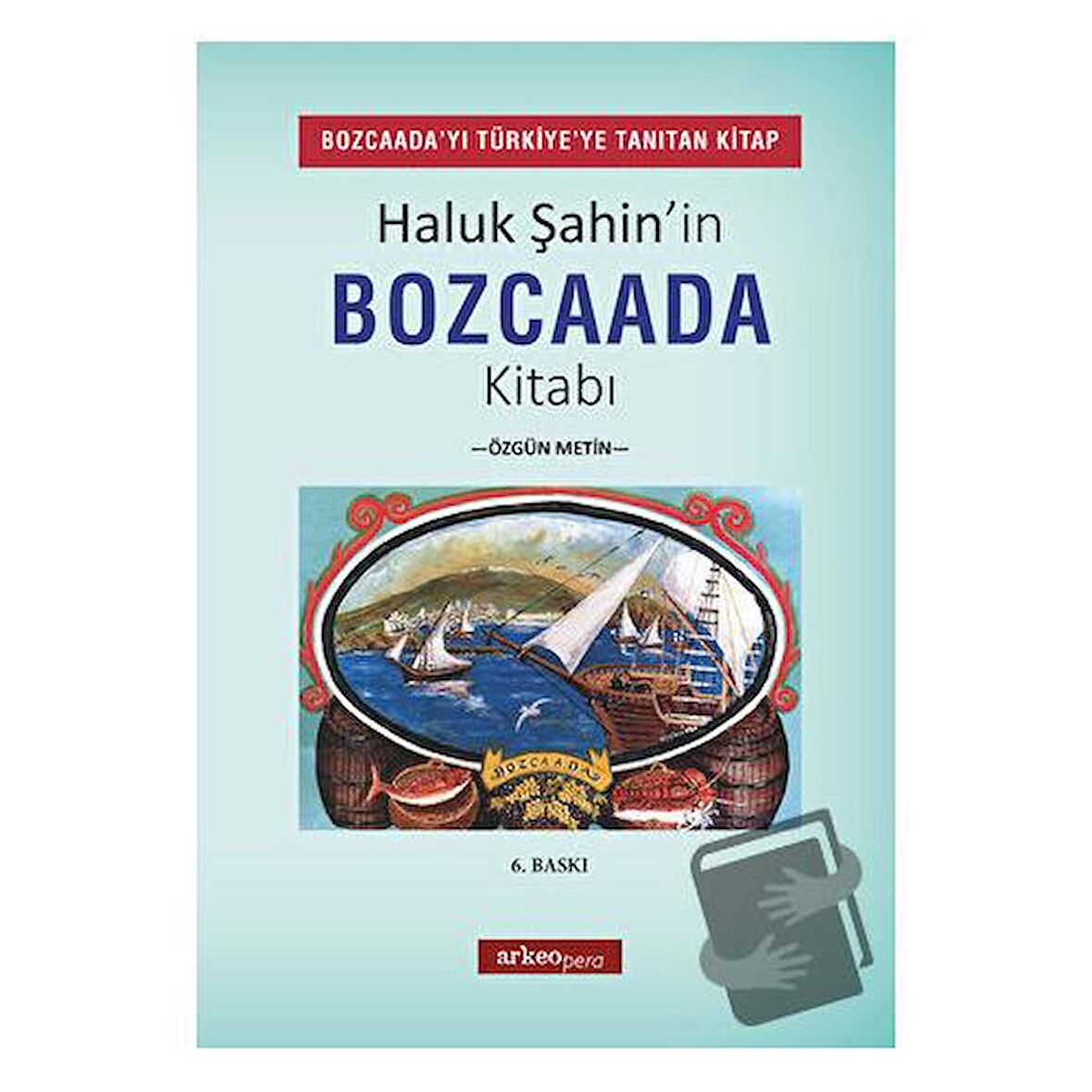 Haluk Şahin'in Bozcaada Kitabı