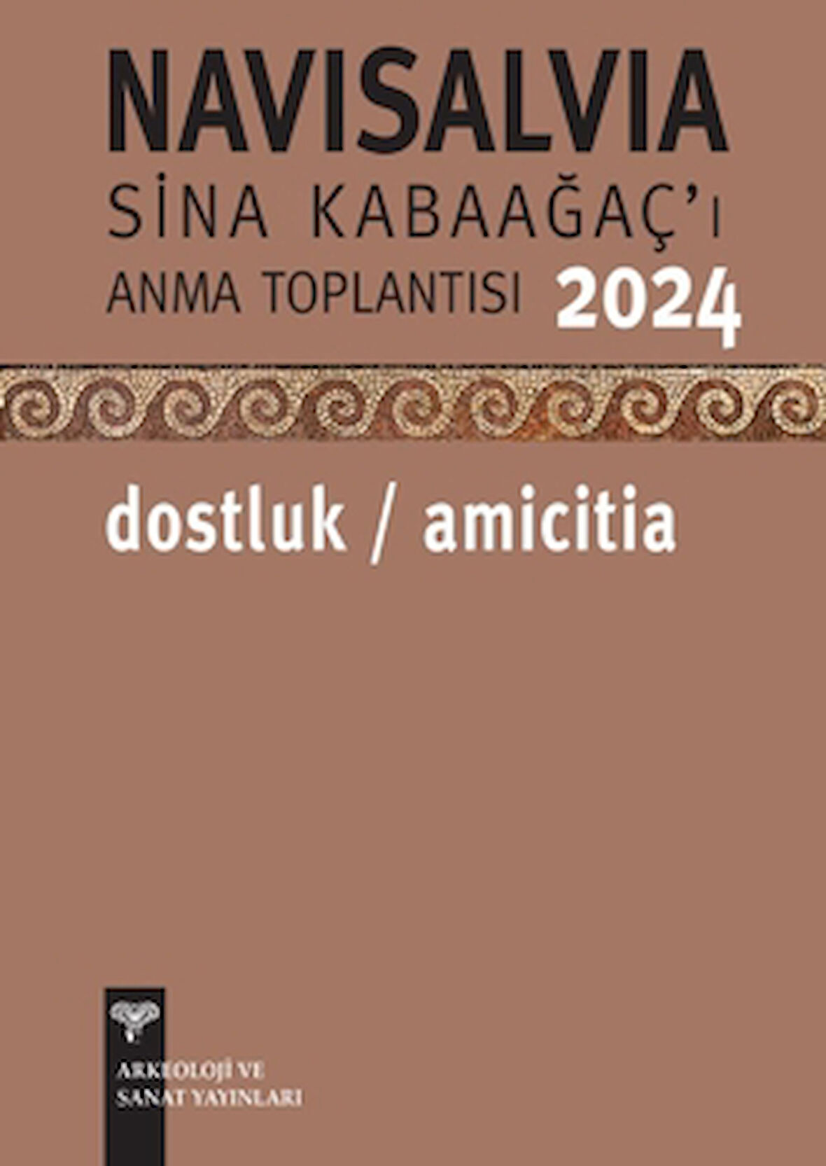 Navisalvia-Sina Kabaağaç'ı Anma Toplantısı 2024: Dostluk/ Amicitia