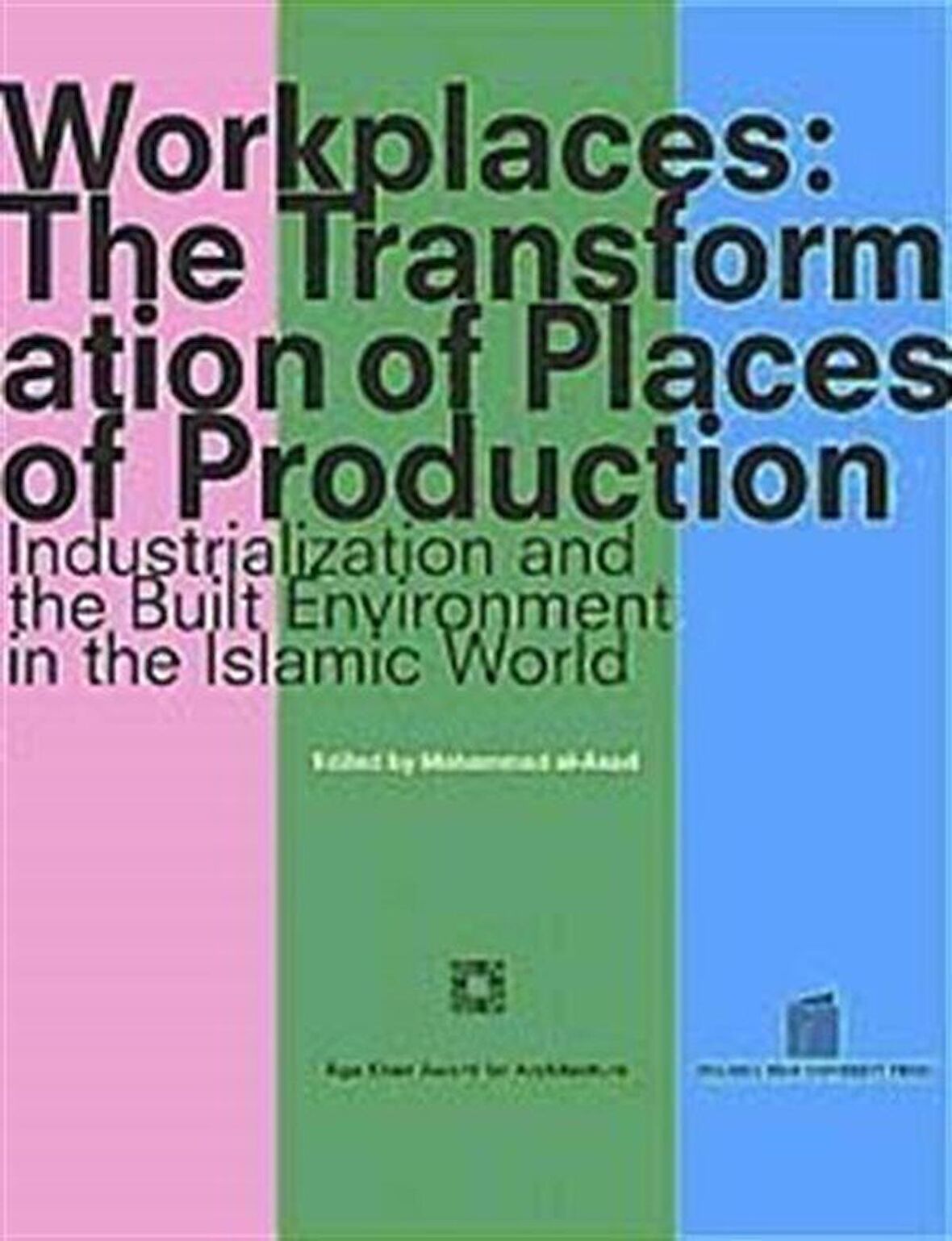 Workplaces: The Transformation of Places of Production