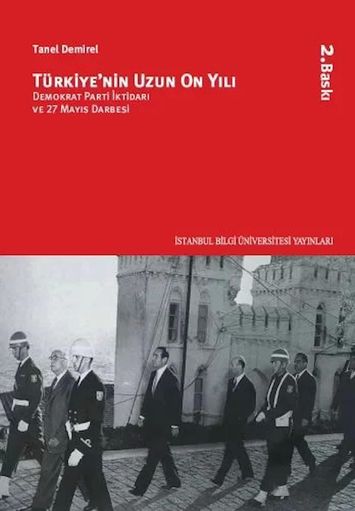 Türkiye’nin Uzun On Yılı