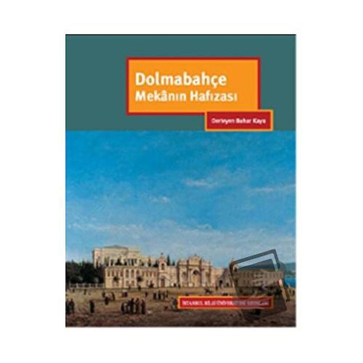 Dolmabahçe  Mekanın Hafızası