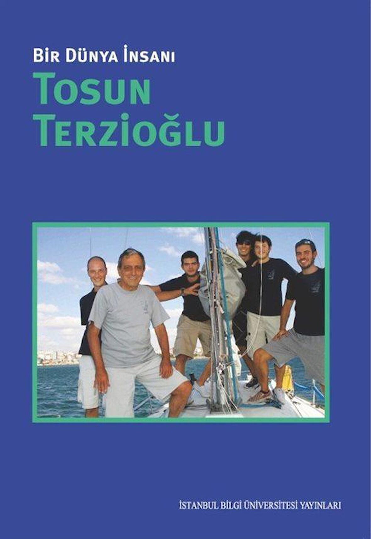 Bir Dünya İnsanı / Tosun Terzioğlu