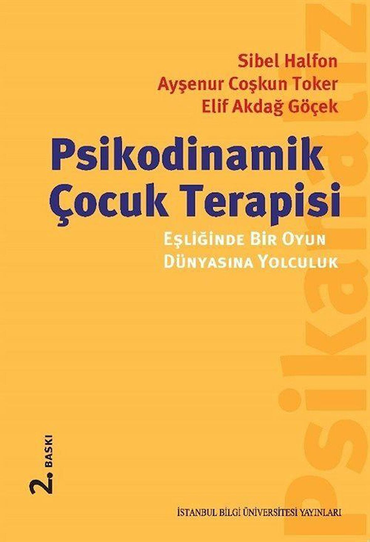 Psikodinamik Çocuk Terapisi Eşliğinde Bir Oyun Dünyasına Yolculuk