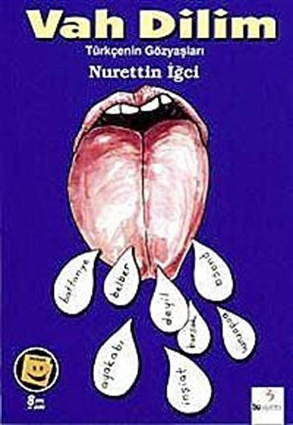Vah Dilim & Türkçenin Gözyaşları / Nurettin İğci