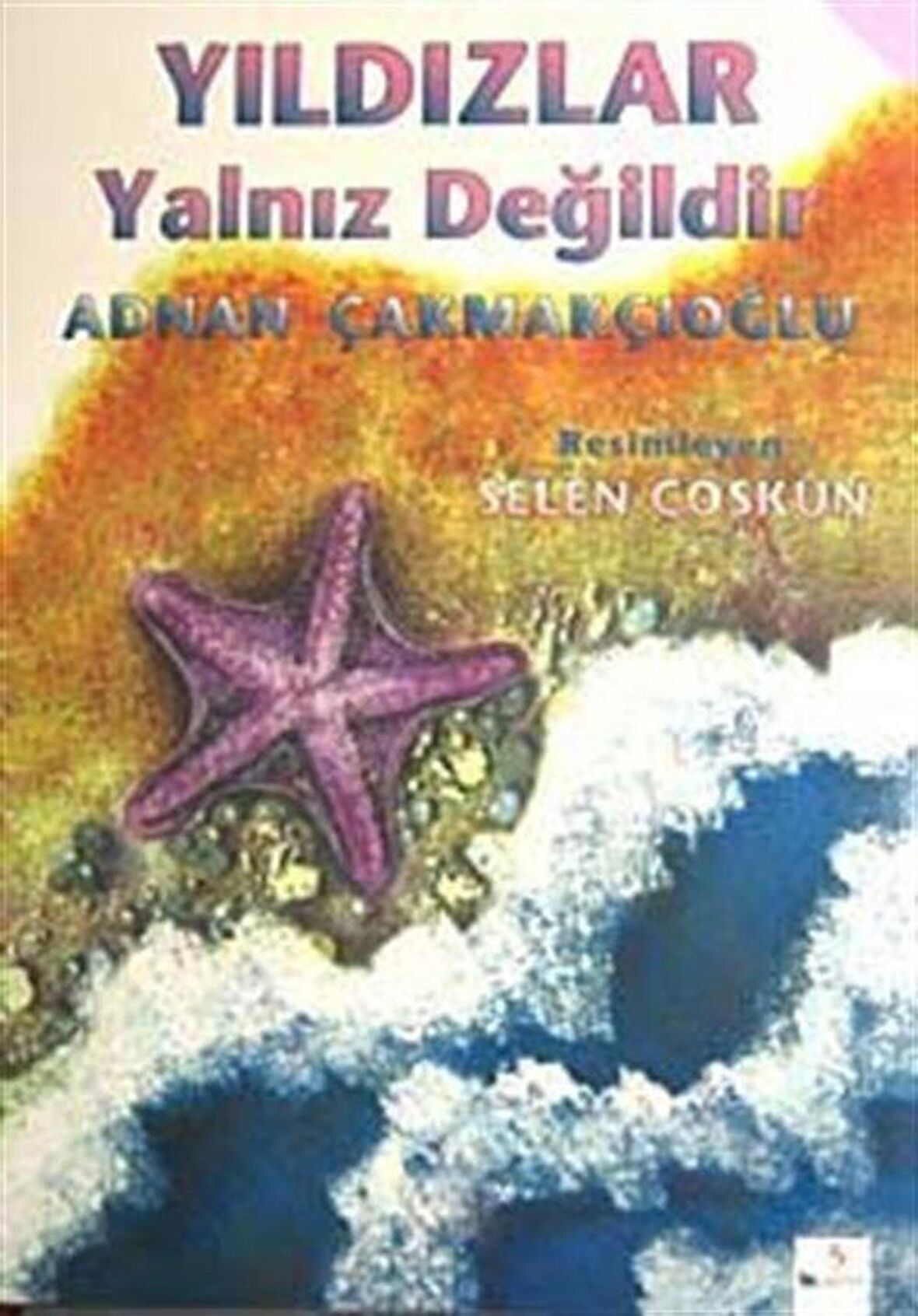 Yıldızlar Yalnız Değildir / Adnan Çakmakçıoğlu