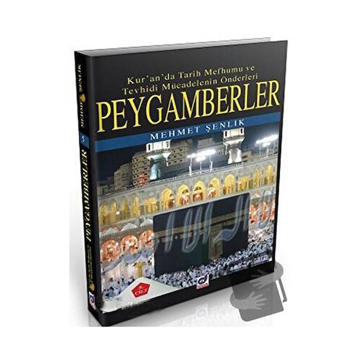 Peygamberler 3. Cilt: Kur'an'da Tarih Mefhumu ve Tevhidi Mücadelenin Önderleri