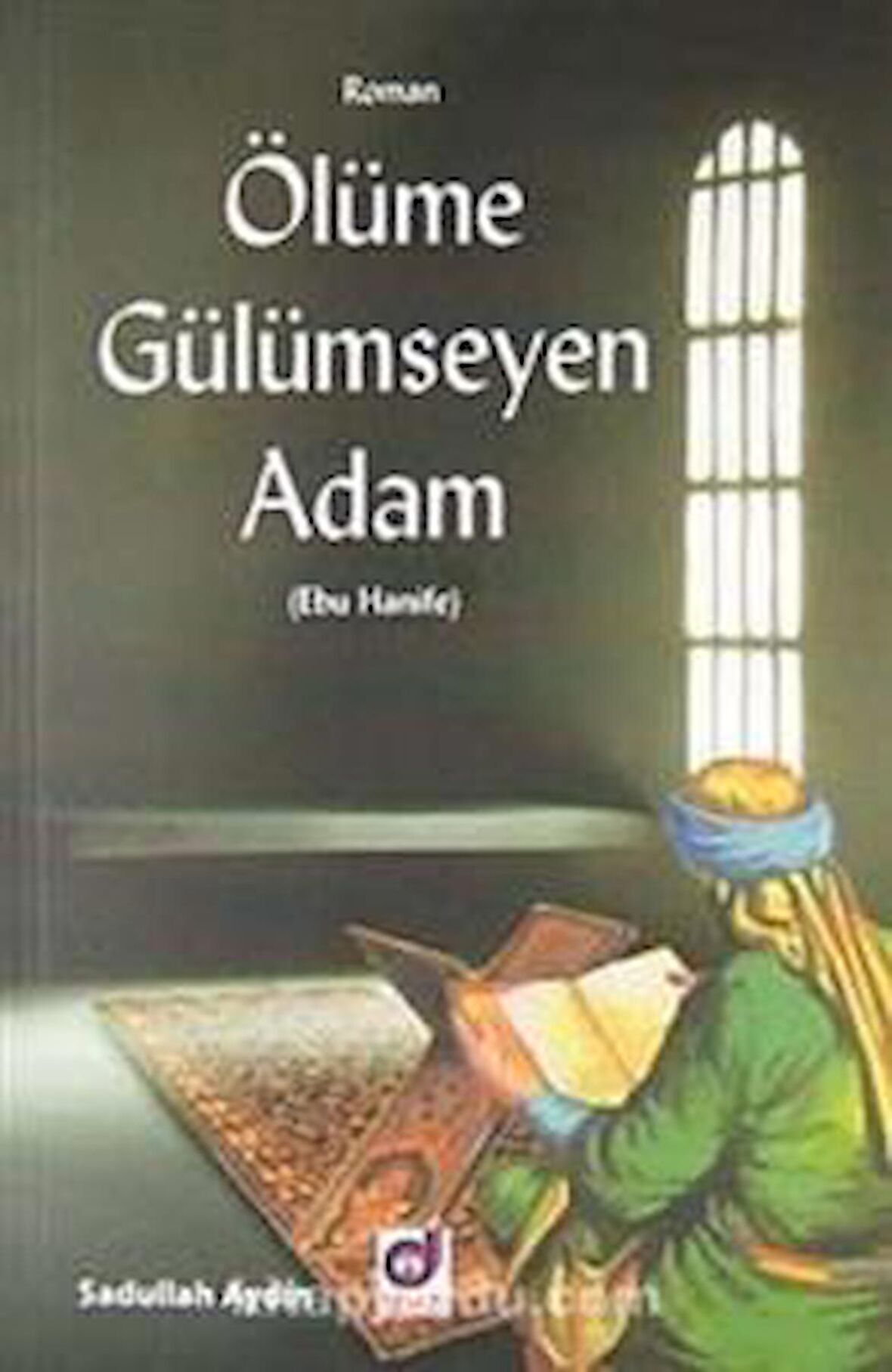 Ölümüne Gülümseyen Adam (Ebu Hanife)