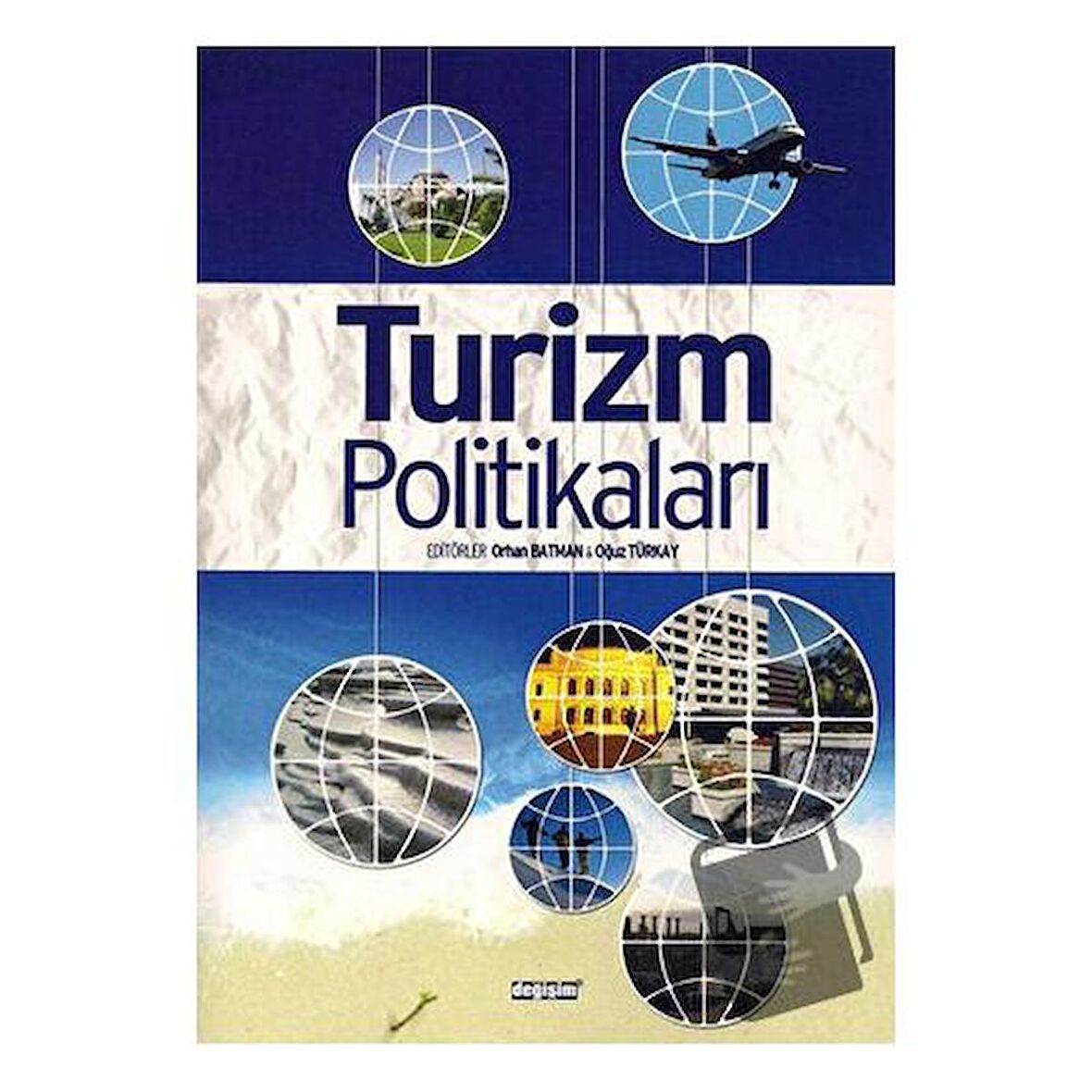 2023 Türkiye Turizm Stratejisi Işığında Turizm Politikaları