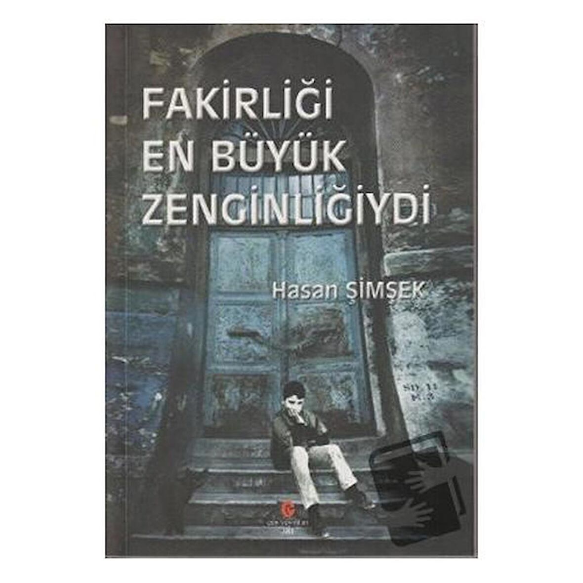 Fakirliği En Büyük Zenginliğiydi