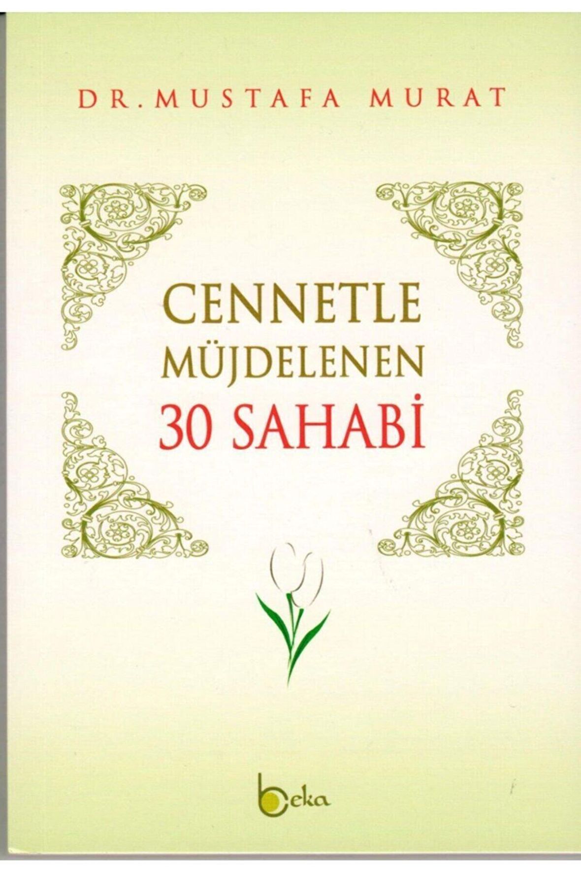 Cennetle Müjdelenen 30 Sahabi