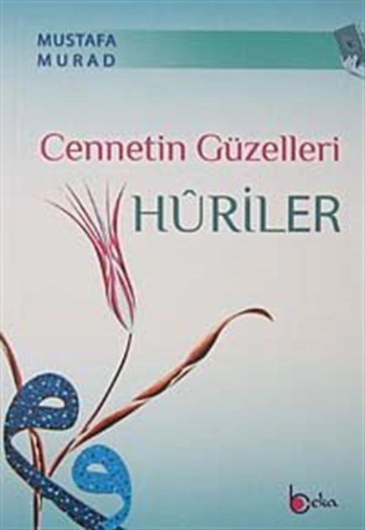 Cennetin Güzelleri Huriler